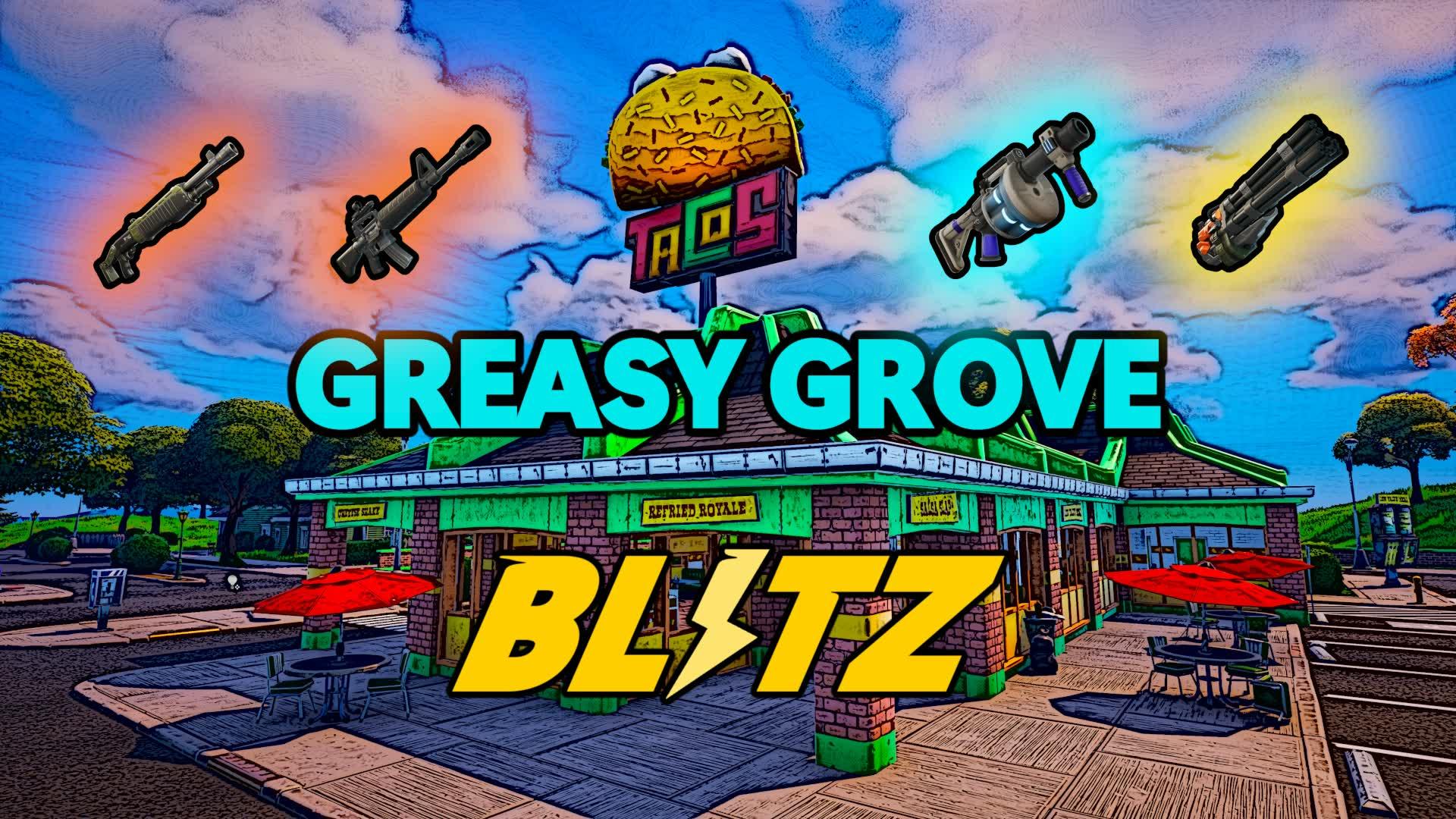 Greasy Grove Blitz