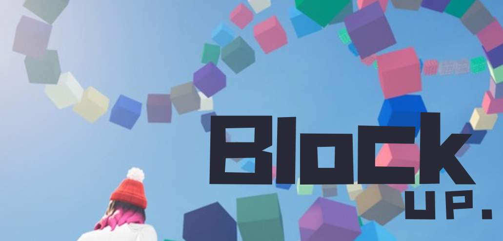 BLOCK UP!