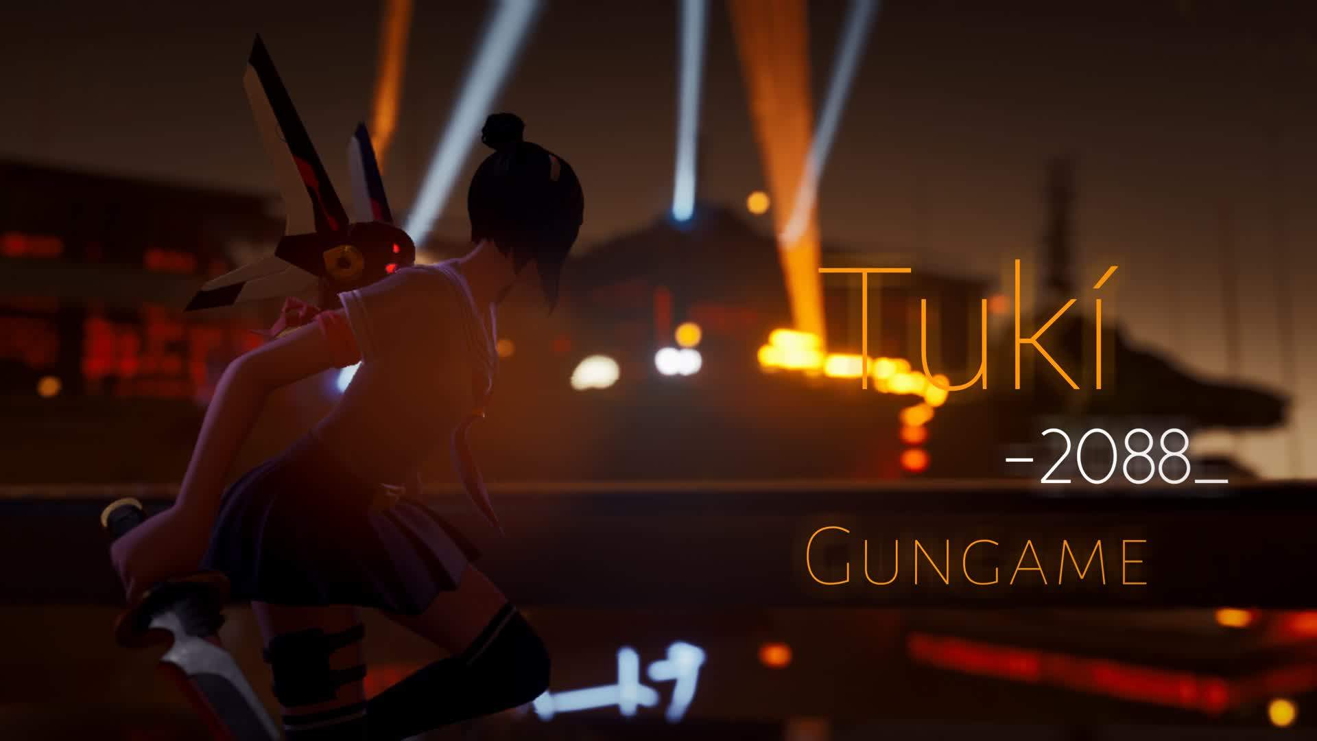 TUKI -2088_ •GUNGAME•
