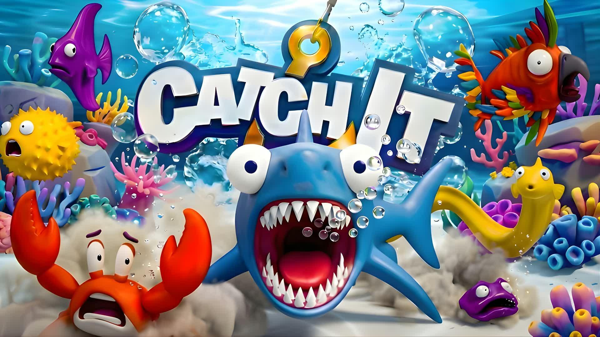 CATCH IT! [FISHING]