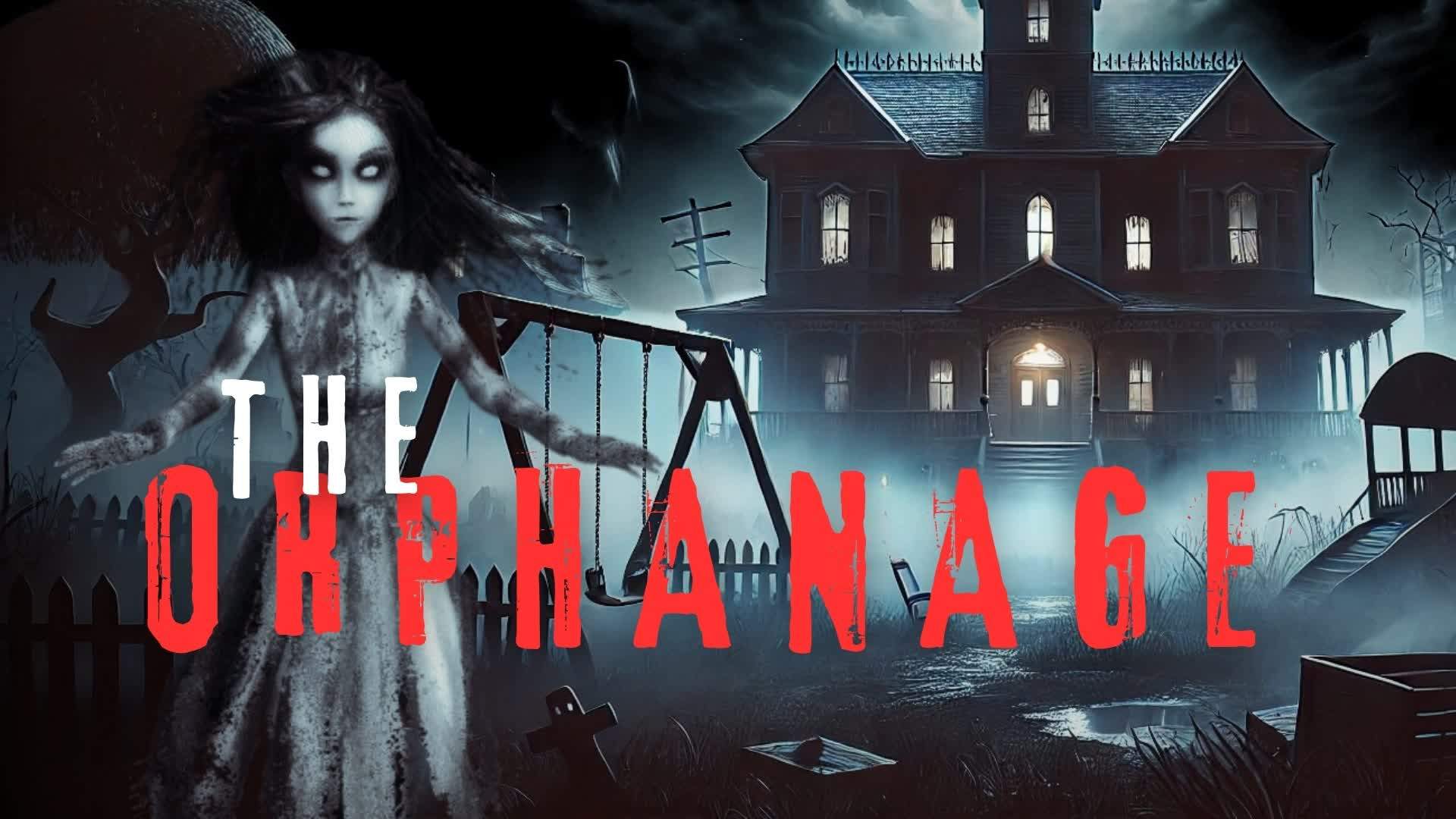 THE ORPHANAGE - FIRST PERSON [HORROR]