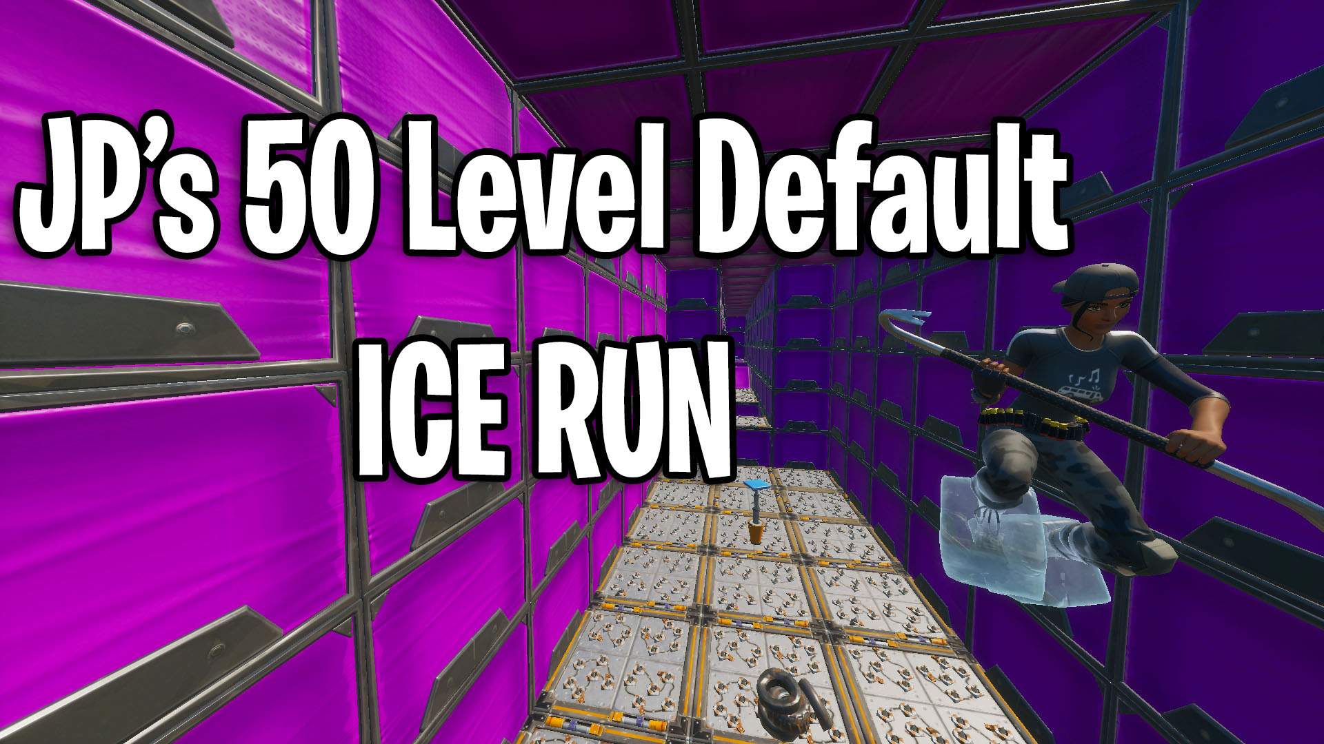 JP'S 50 LEVEL DEFAULT ICE RUN