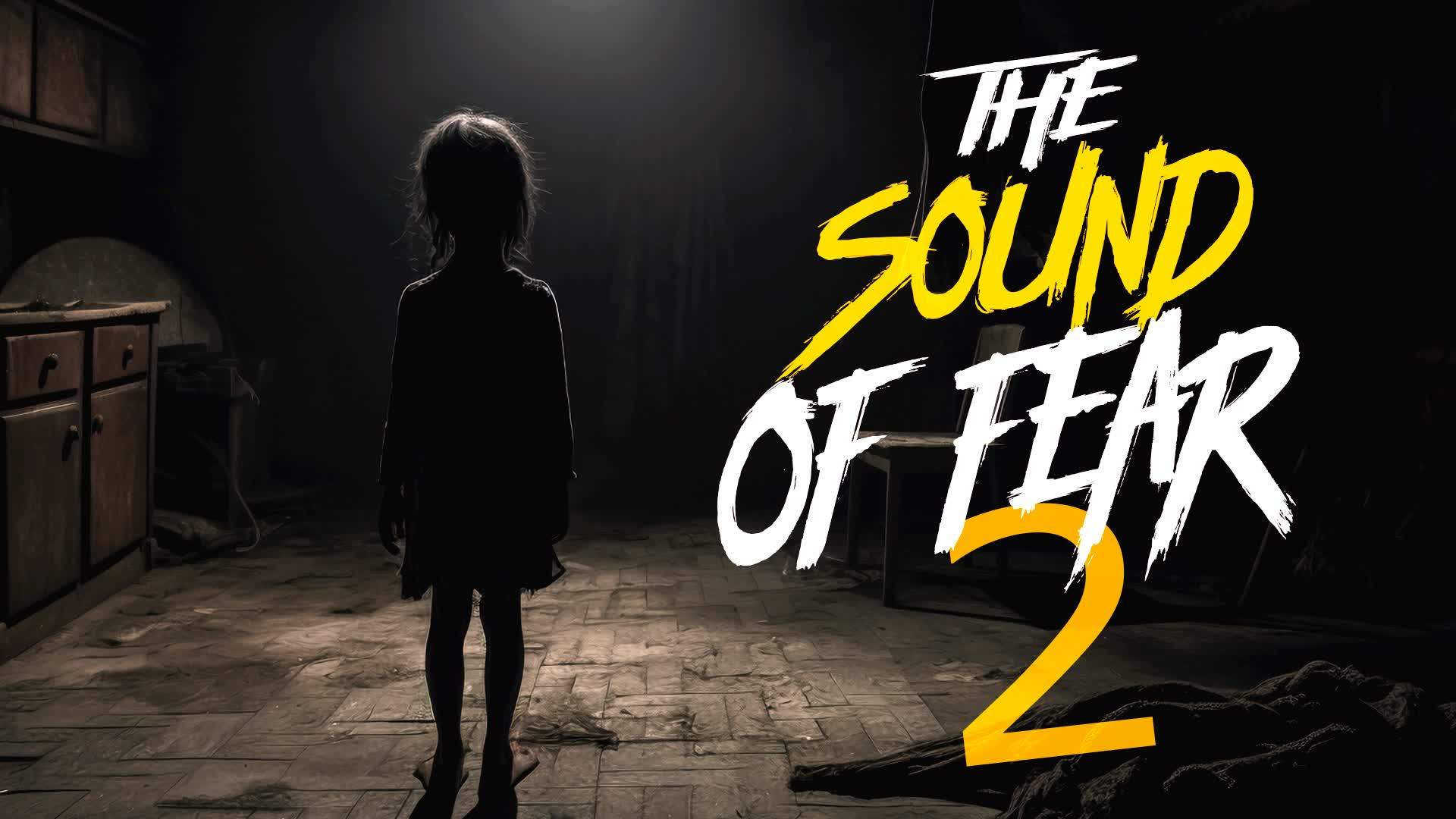 [HORROR] THE SOUND OF FEAR 2