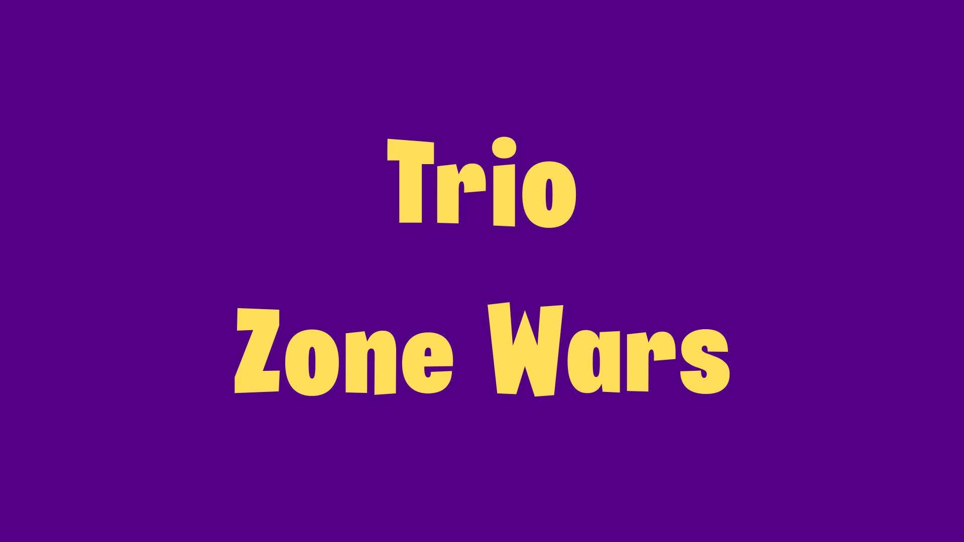 Trio Zone Wars