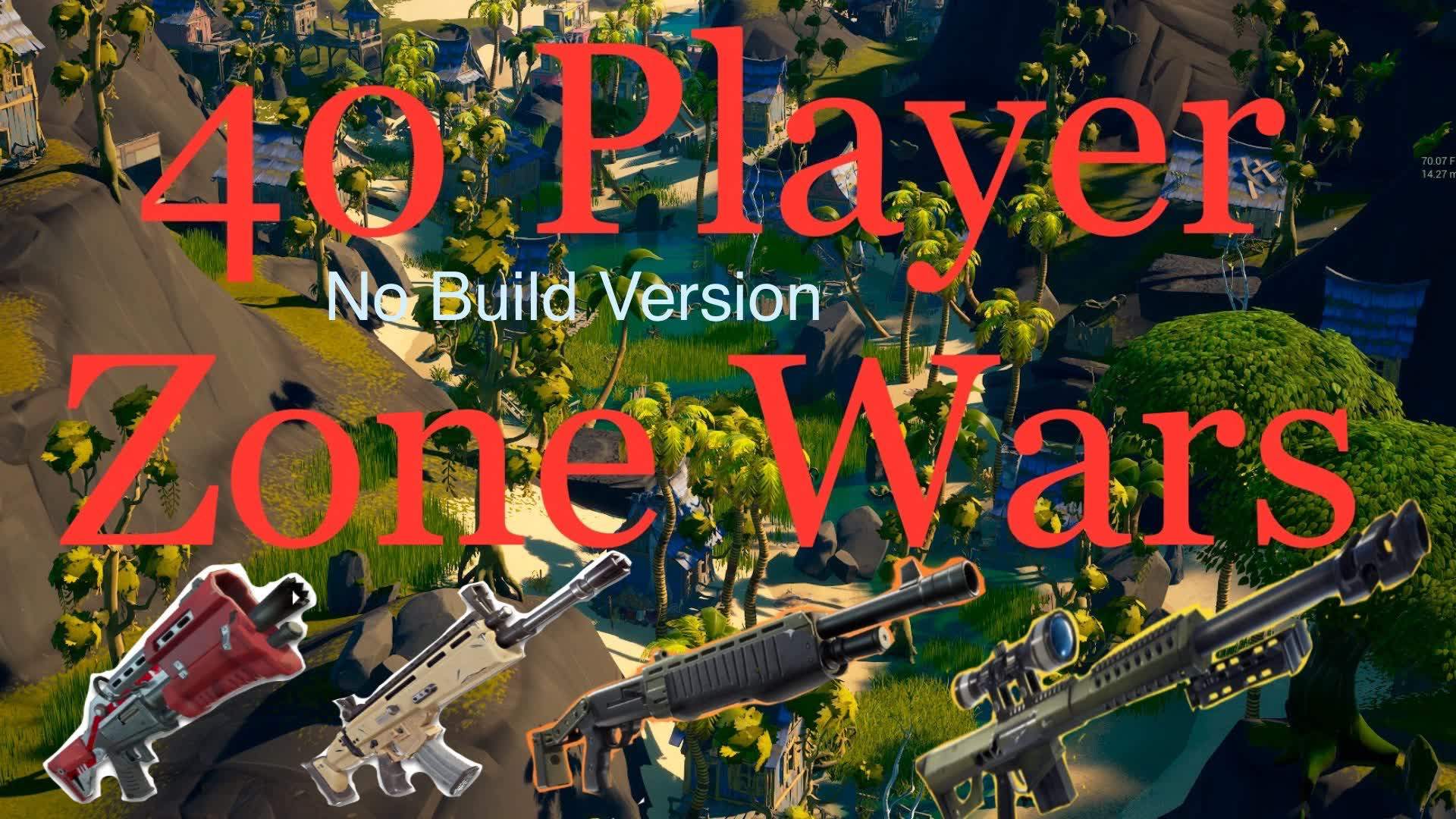 🔫ZoneWars 40 Player NO Build🔫