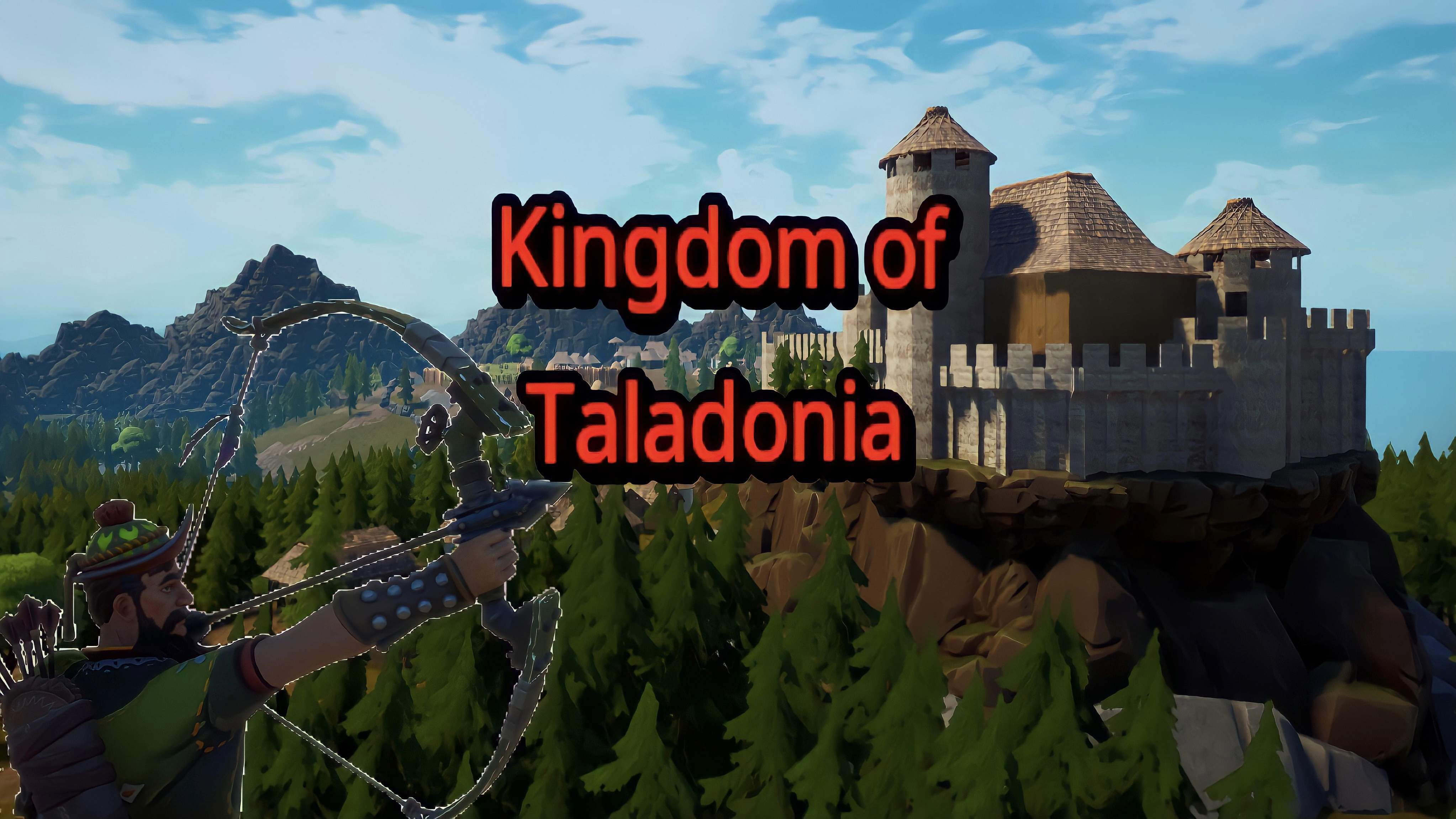 KINGDOM OF TALADONIA 🏹🏰