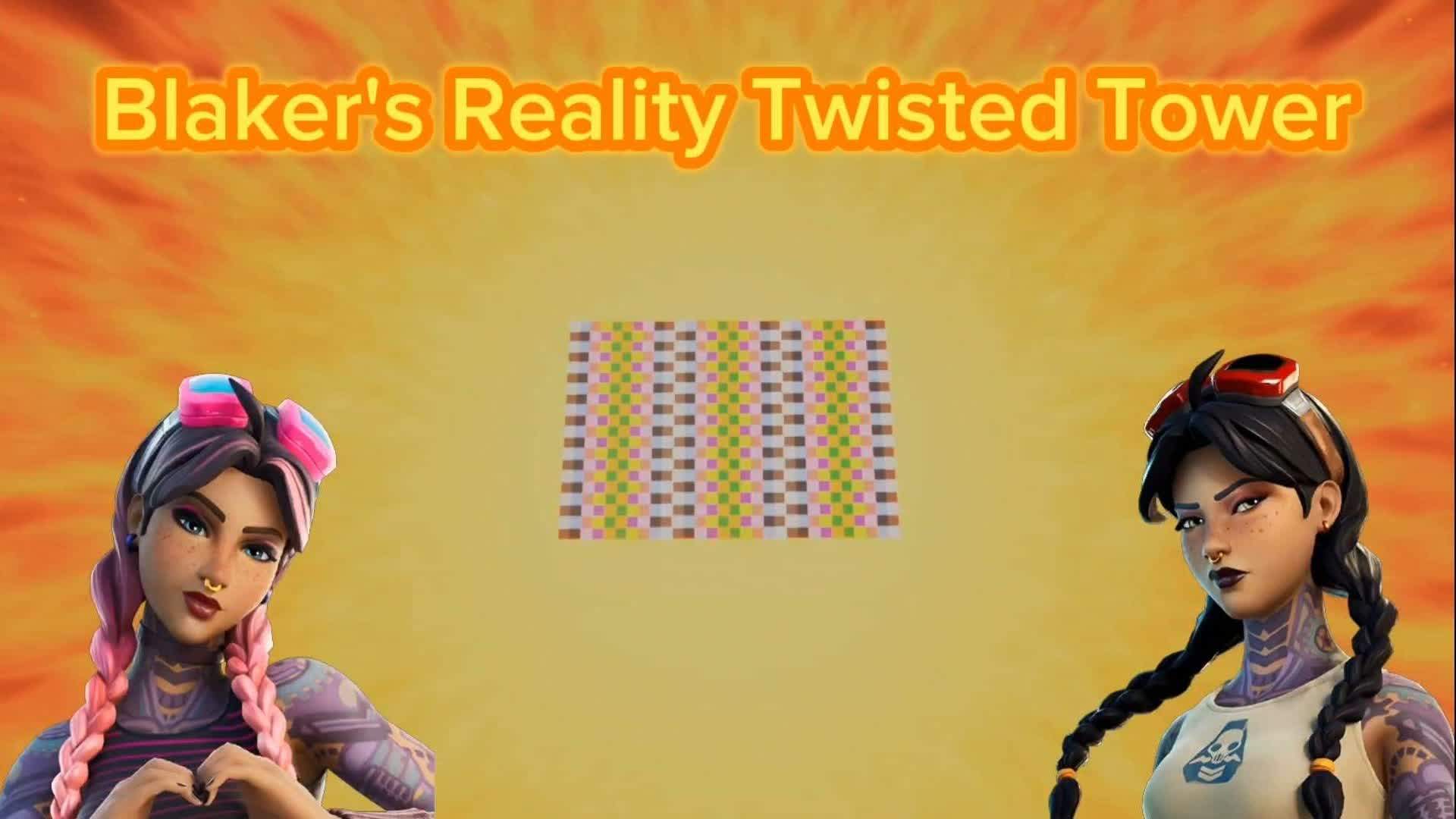 Blaker's Reality Twisted Tower