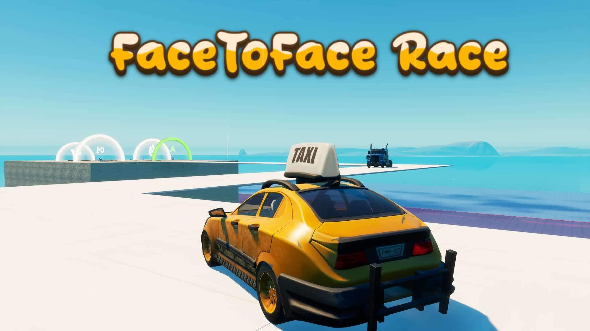 🏁FaceToFace Race🏁