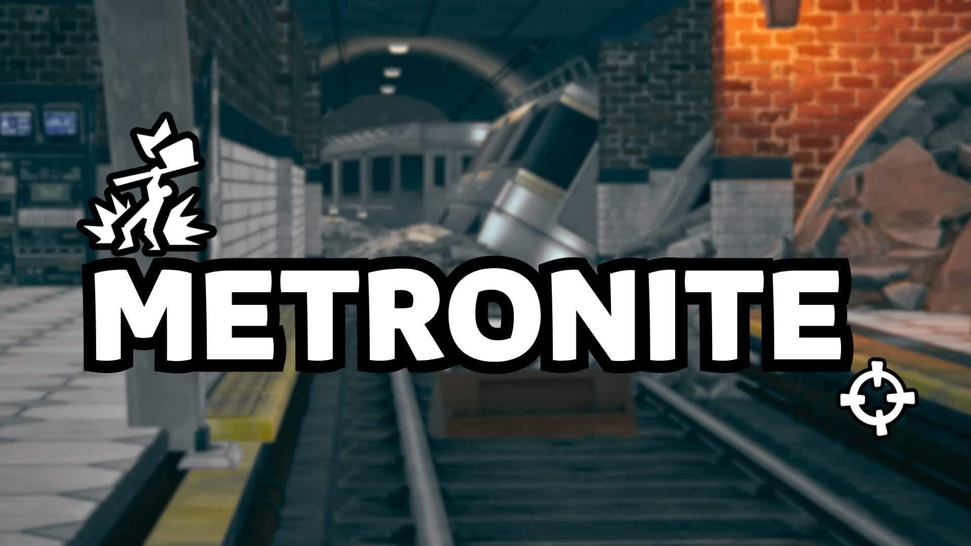 🔫 Metronite 💥