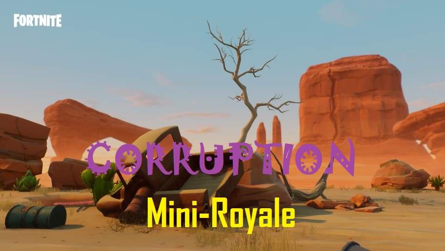 CORRUPTION MINI-ROYALE