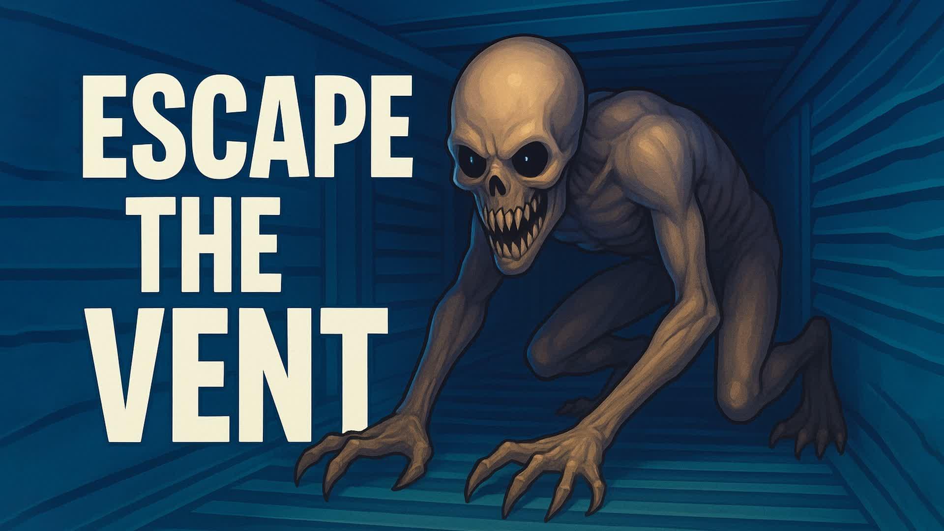ESCAPE: THE VENT