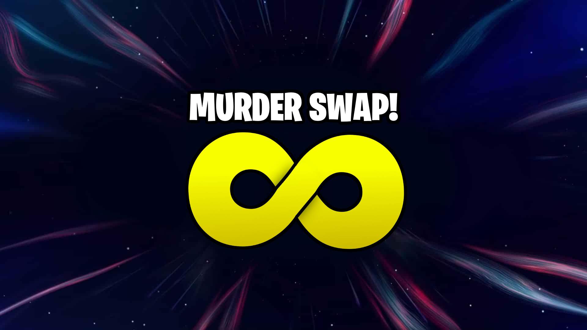 MURDER SWAP! INFINITE