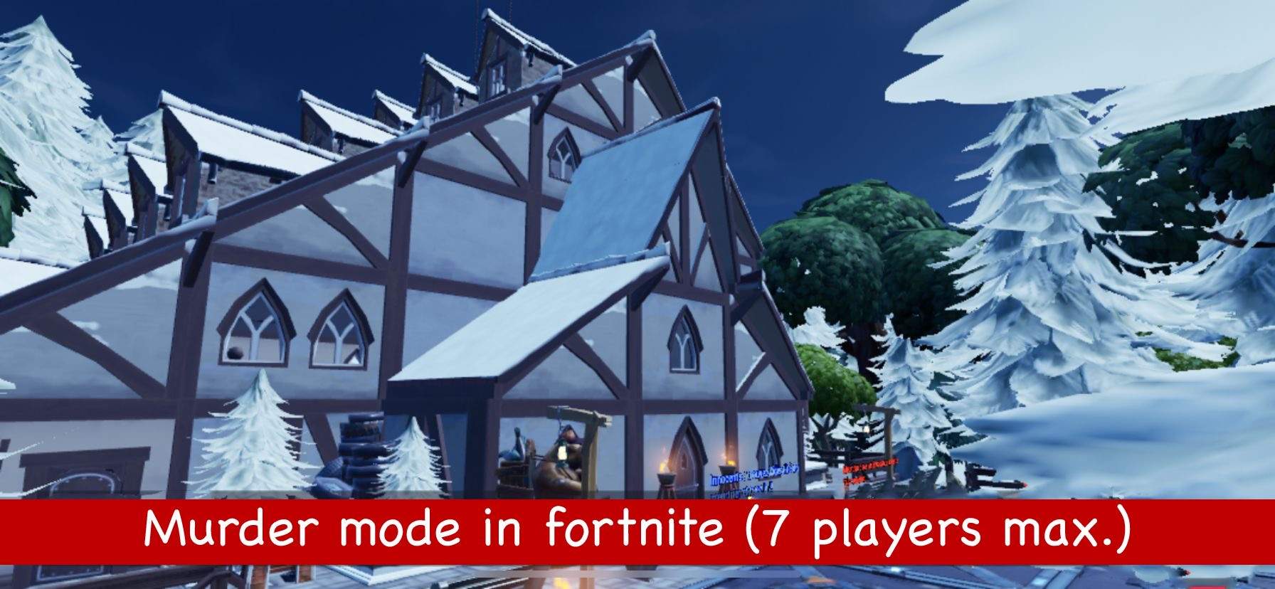MURDER FORTNITE (7 PLAYERS MAX.)