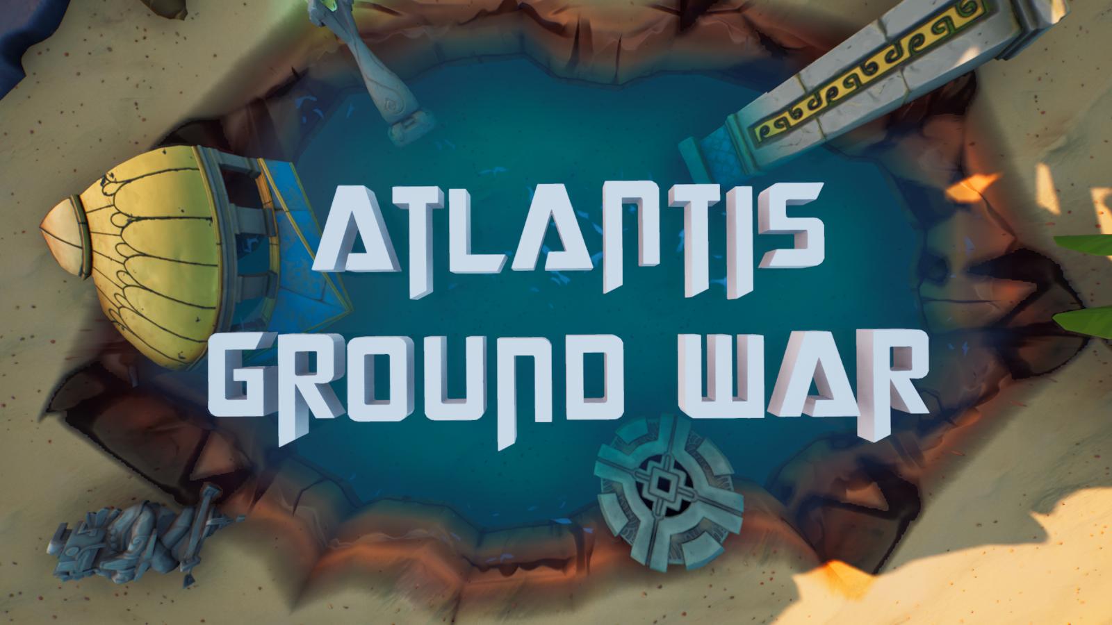 ATLANTIS 🏛️ - GROUND WAR 💥 - 16V16