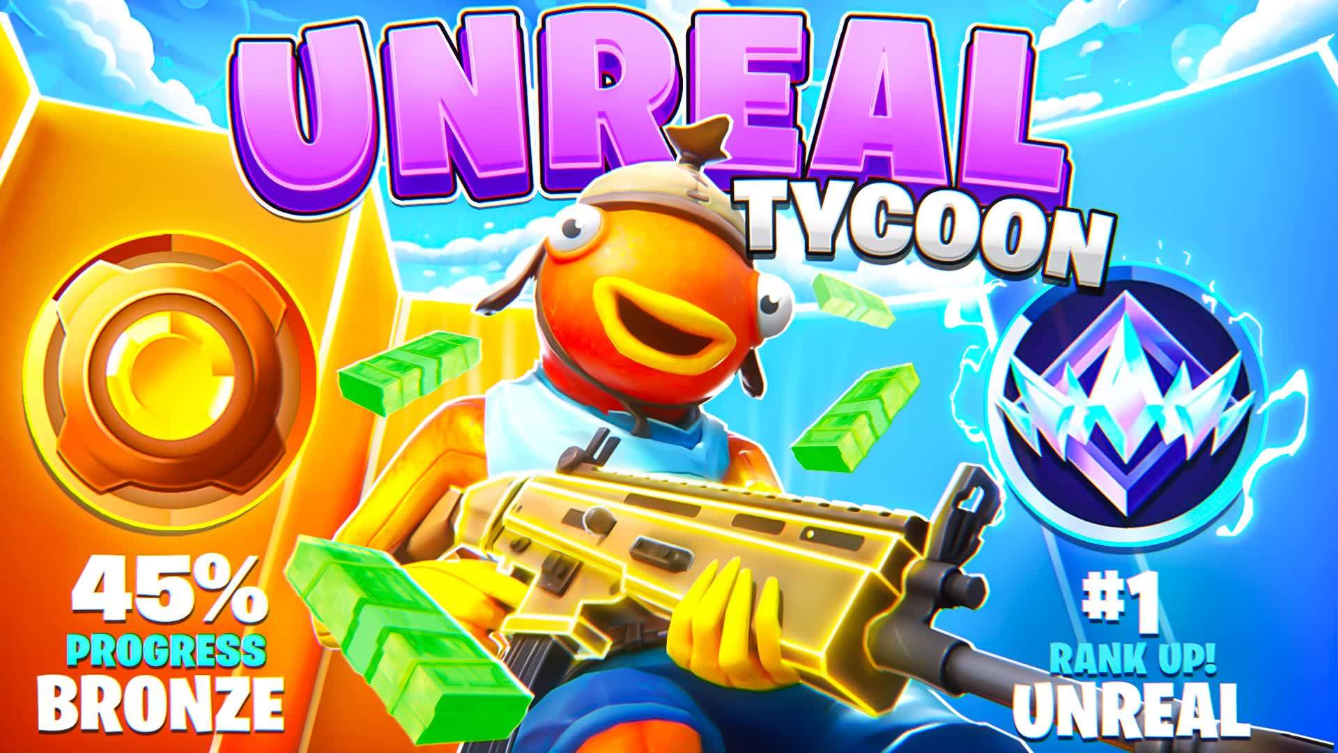 UNREAL TYCOON 💠