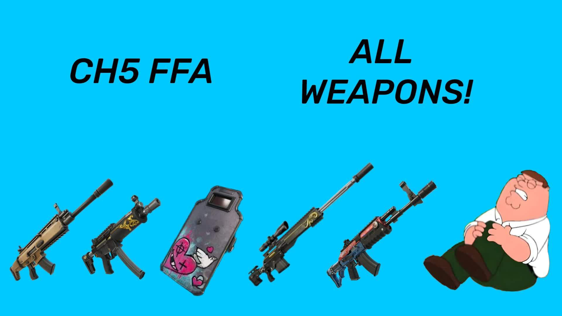 💥CH5 FFA ALL WEAPONS💥