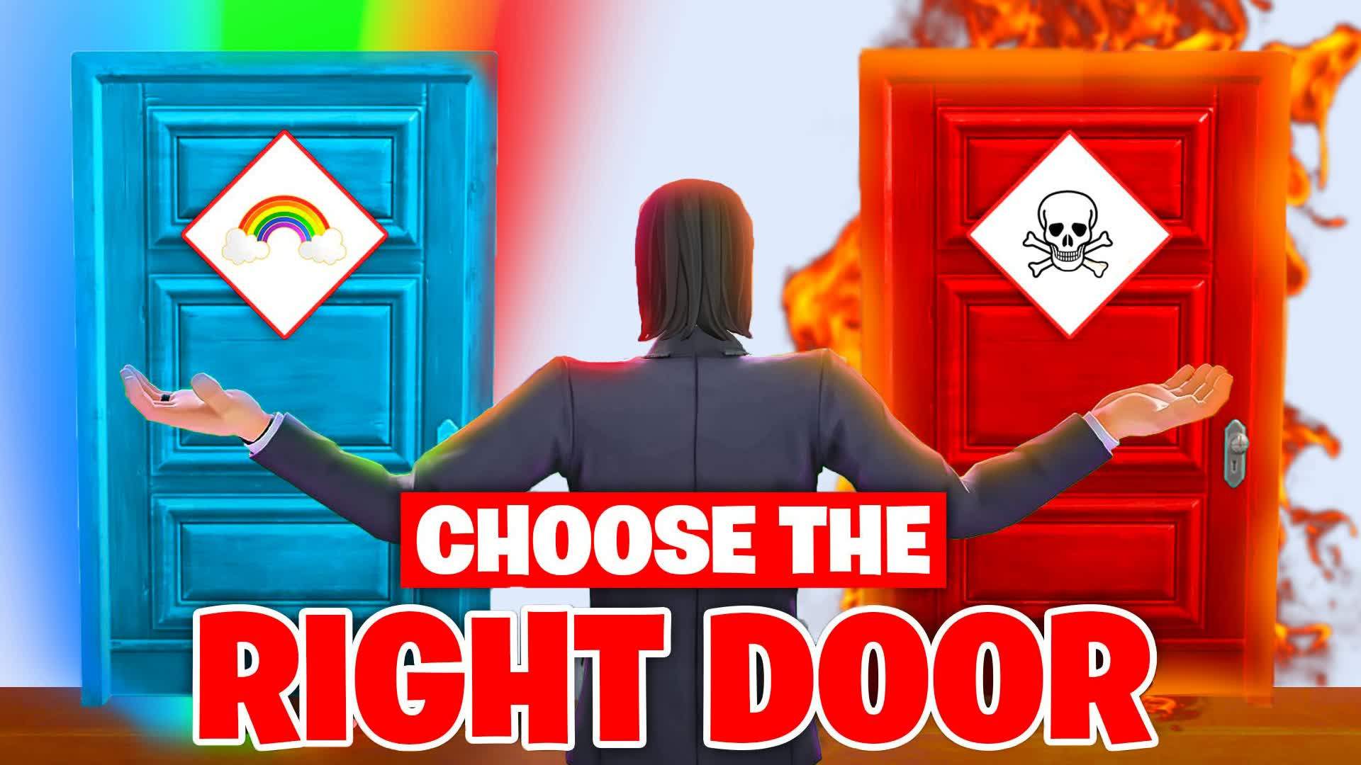 🚪CHOOSE THE RIGHT DOOR🚪