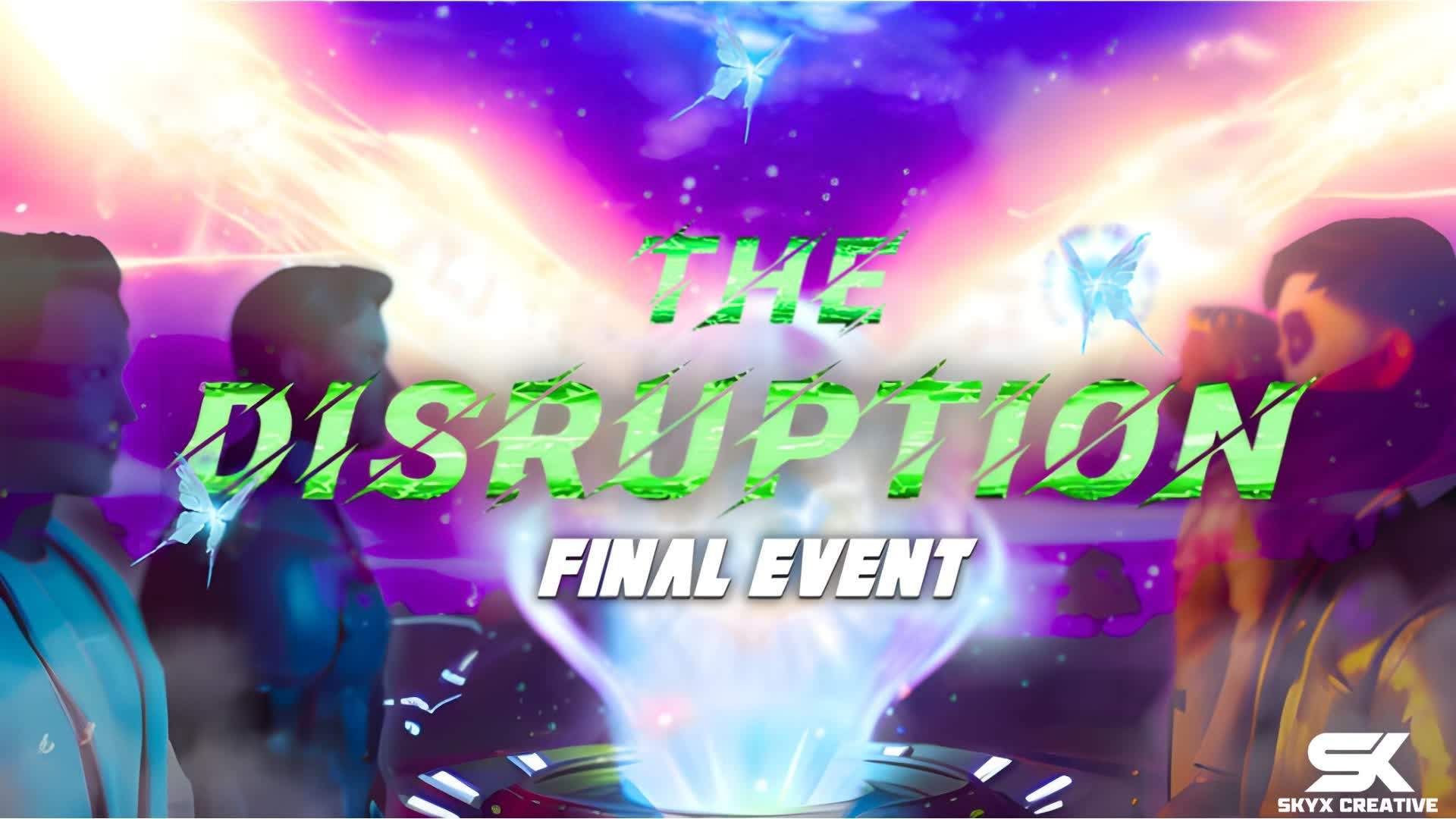 LIVE EVENT | THE DISRUPTION