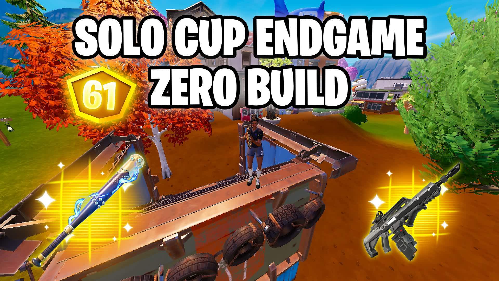SOLO CUP ENDGAME [ZERO BUILD]