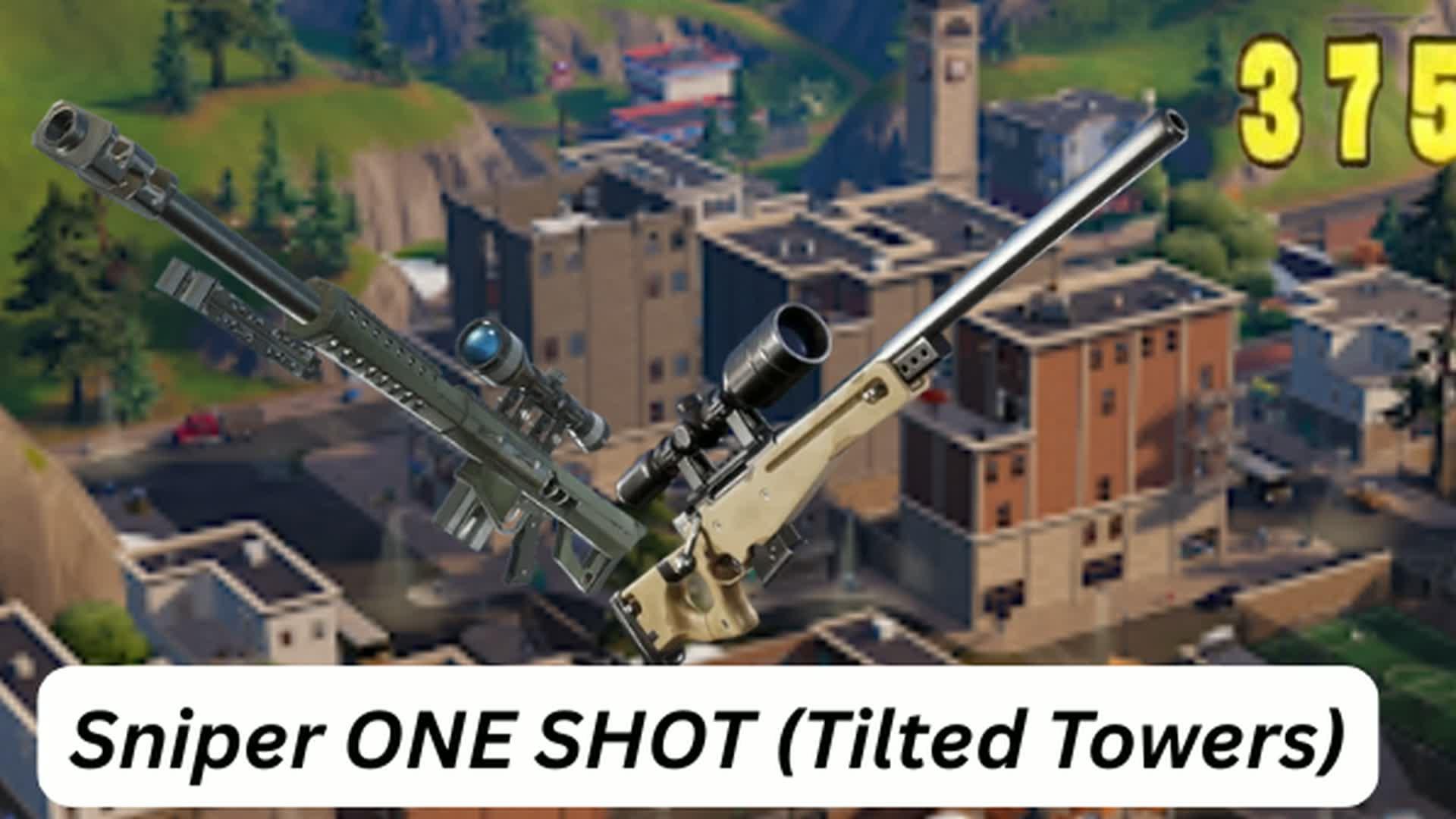 Sniper ONE shot (Tilted Towers)