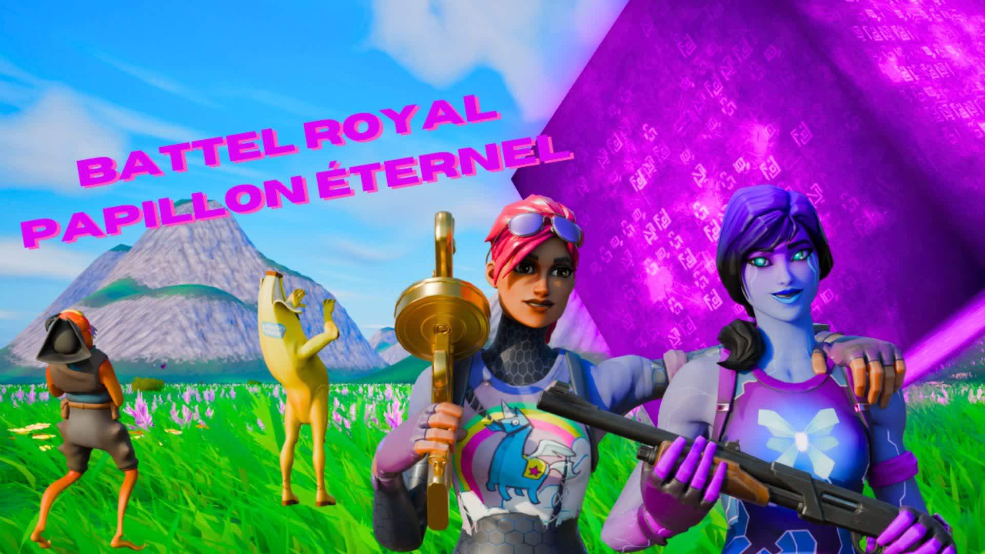 Battle Royal | Papillon Éternel 🦋