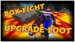 BOX FIGHT UPGRADE LOOT