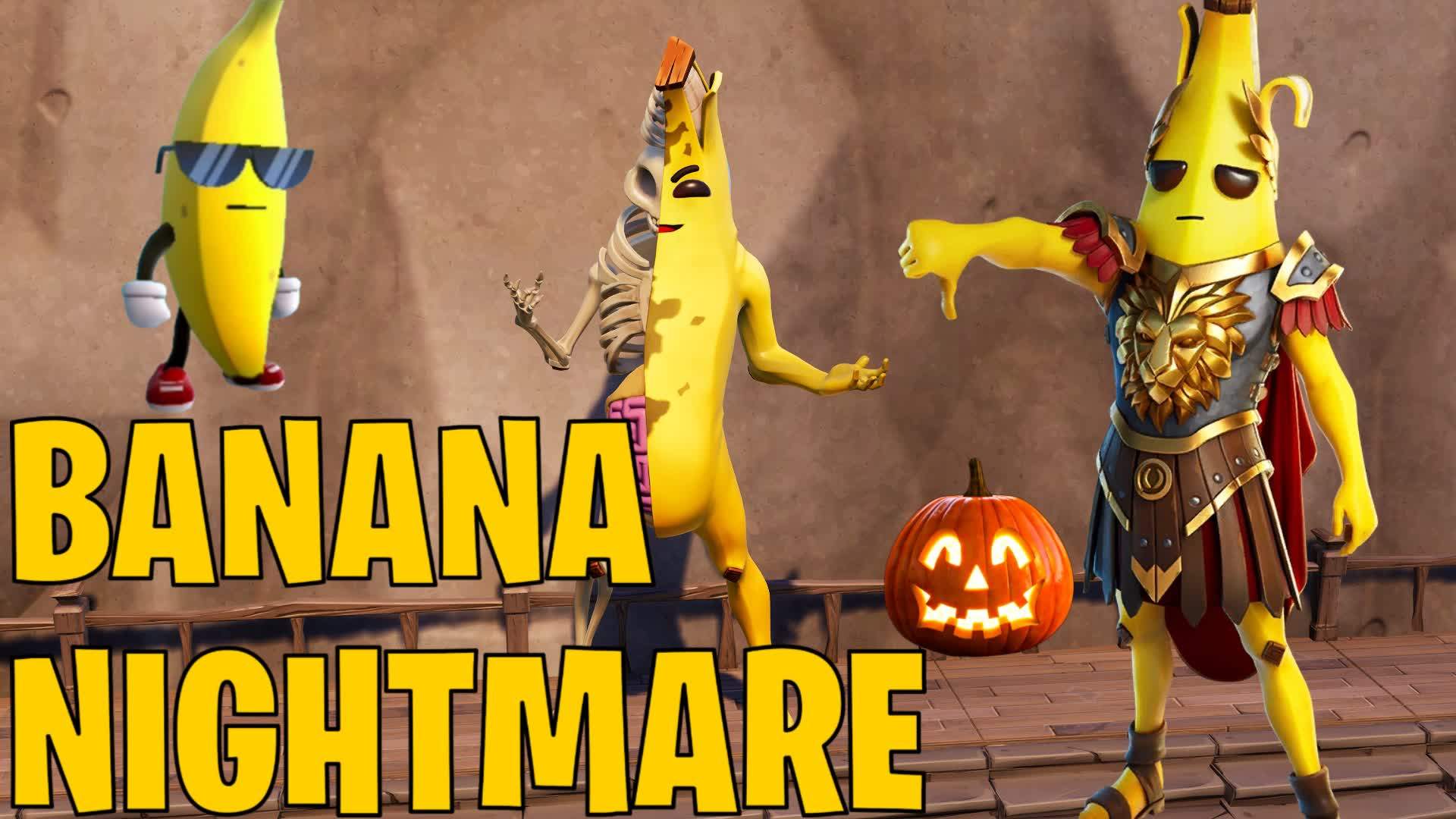 🍌BANANA NIGHTMARE🍌