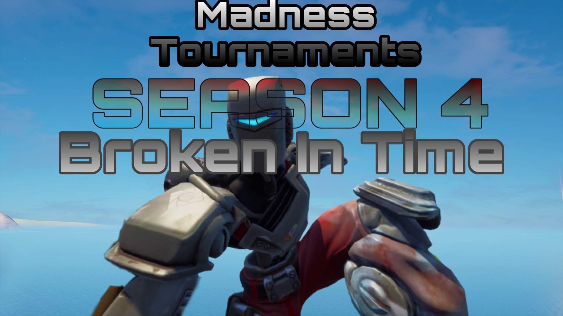 MADNESS TOURNAMENTS SEASON 4