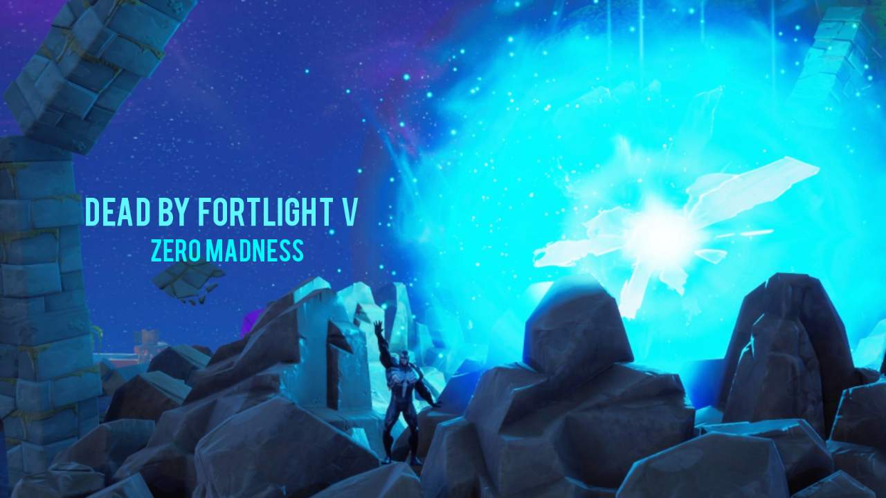 DEAD BY FORTLIGHT: ZERO MADNESS