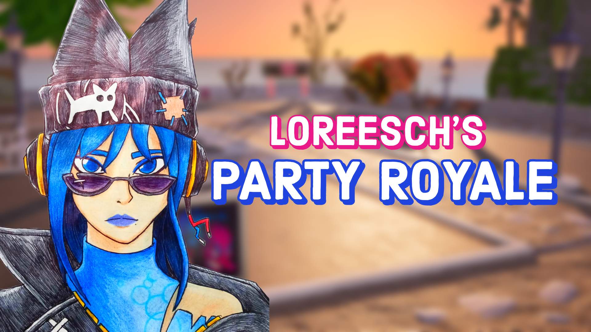 LOREESCH'S PARTY ROYALE