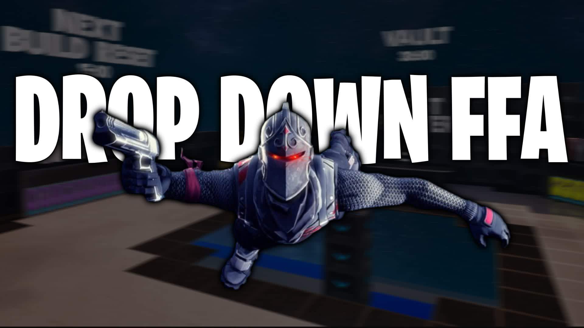 ⬇️ DROP DOWN FFA ⬇️