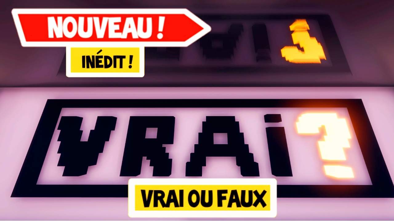 QUIZZ VRAI OU FAUX
