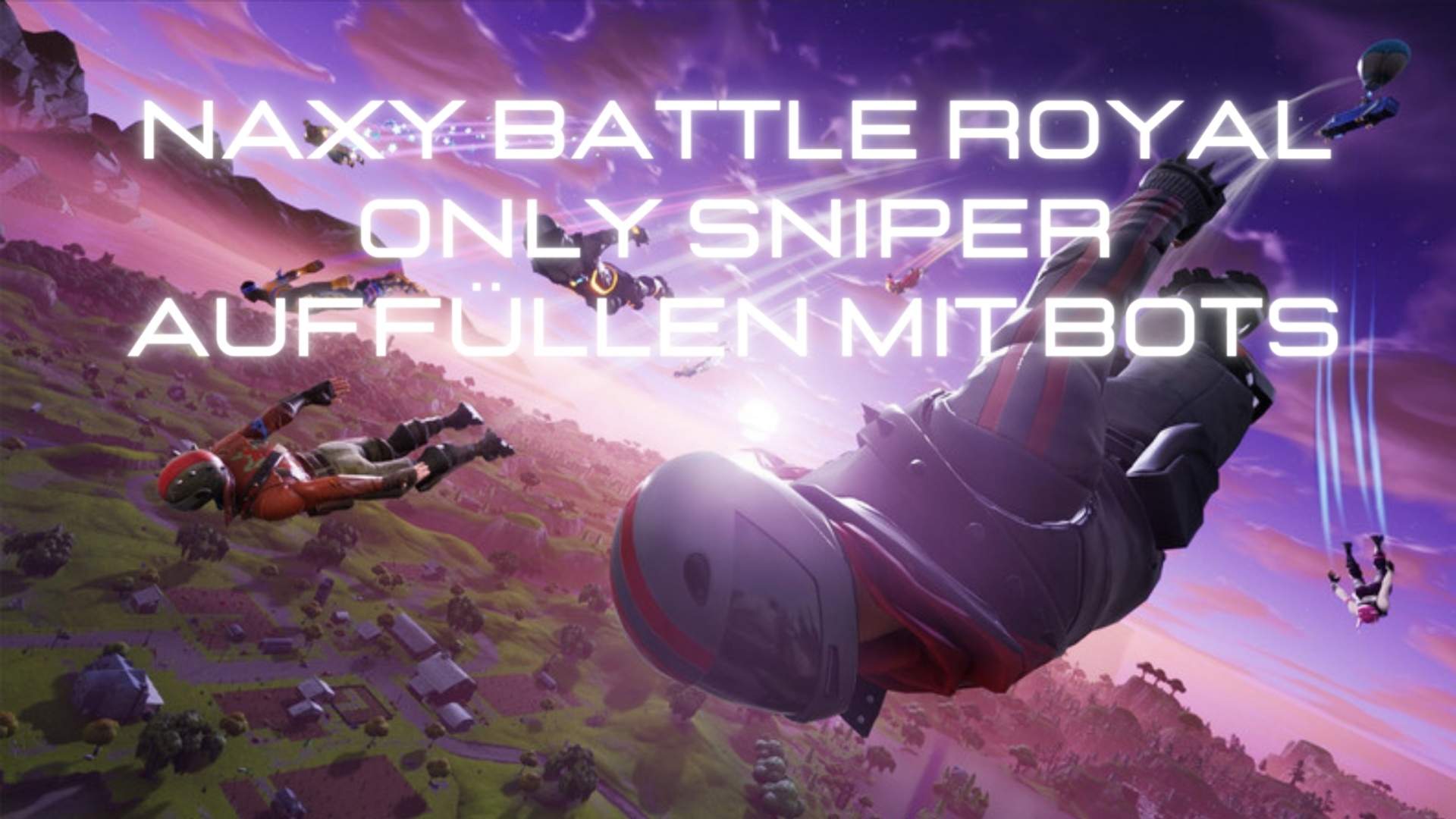 Naxy Battle Royale ONLY SNIPER