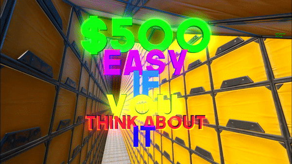 $500 EASY IF YOU THINK ABOUT IT DEATHRUN