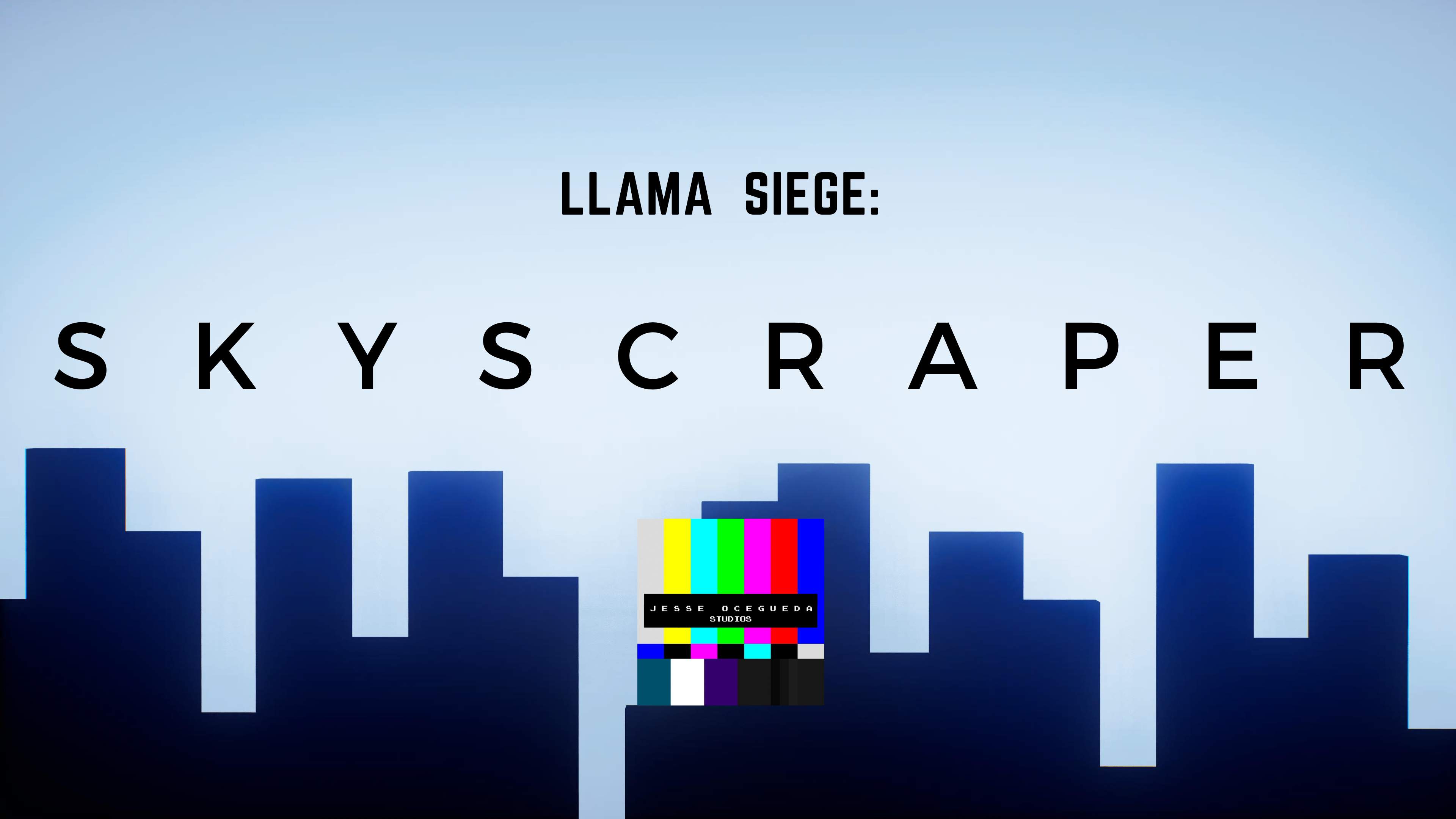 LLAMA SIEGE: SKYSCRAPER