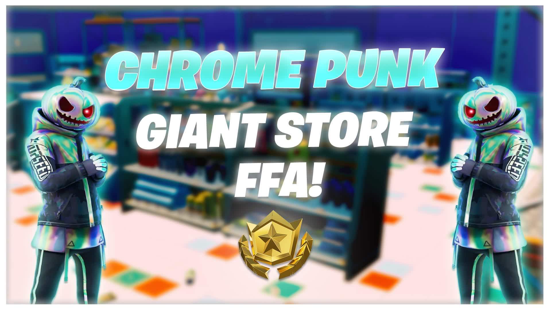 🎃Chrome Punk👑Giant Store: FFA🛒💣