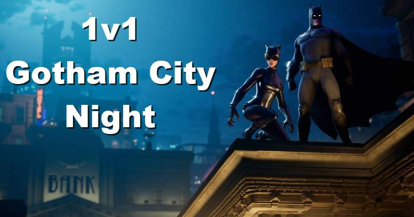 GOTHAM - 1V1 - NIGHT