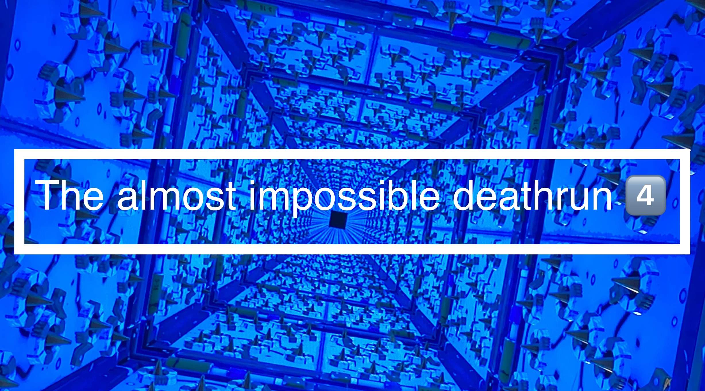 The almost impossible deathrun 4