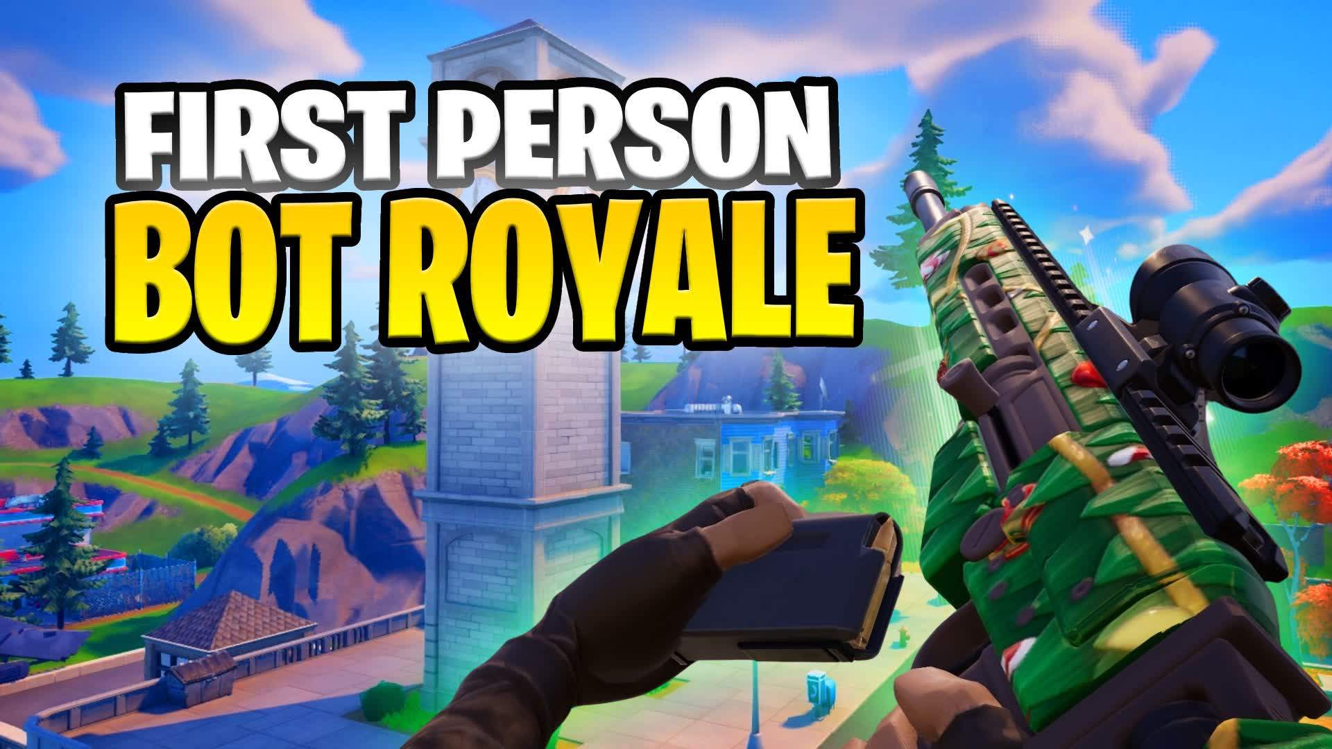 FIRST PERSON BOT ROYALE