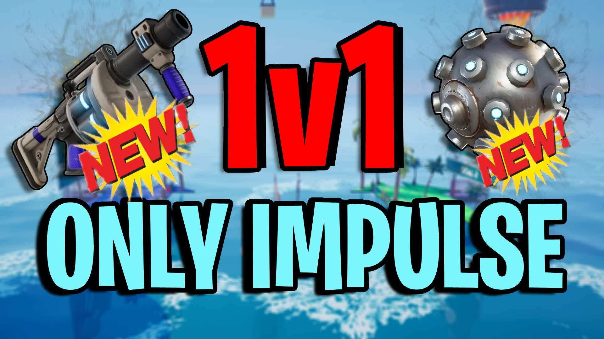 🏆 1v1 - Only Impulse 🌀