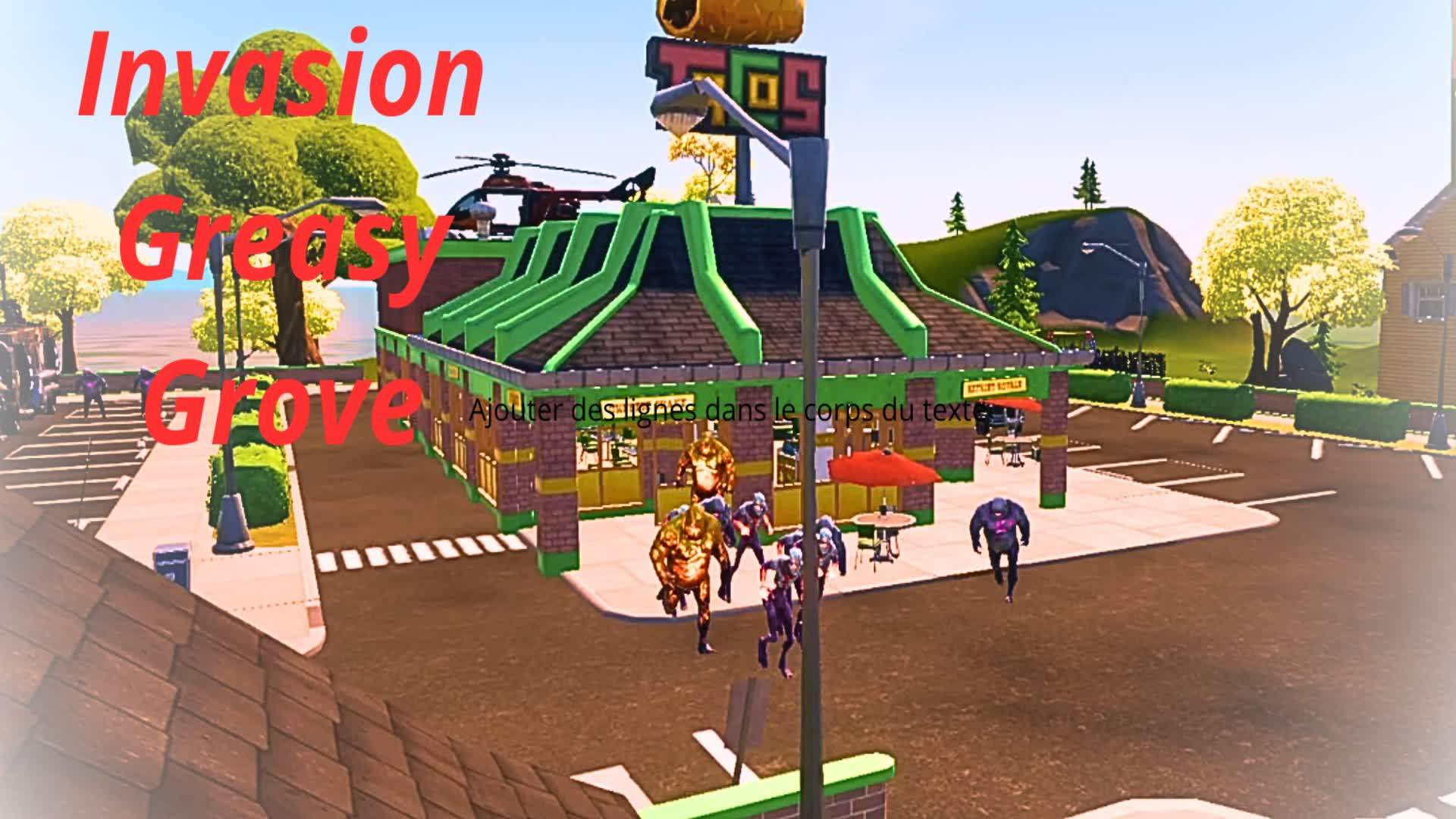 Invasion Greasy Grove