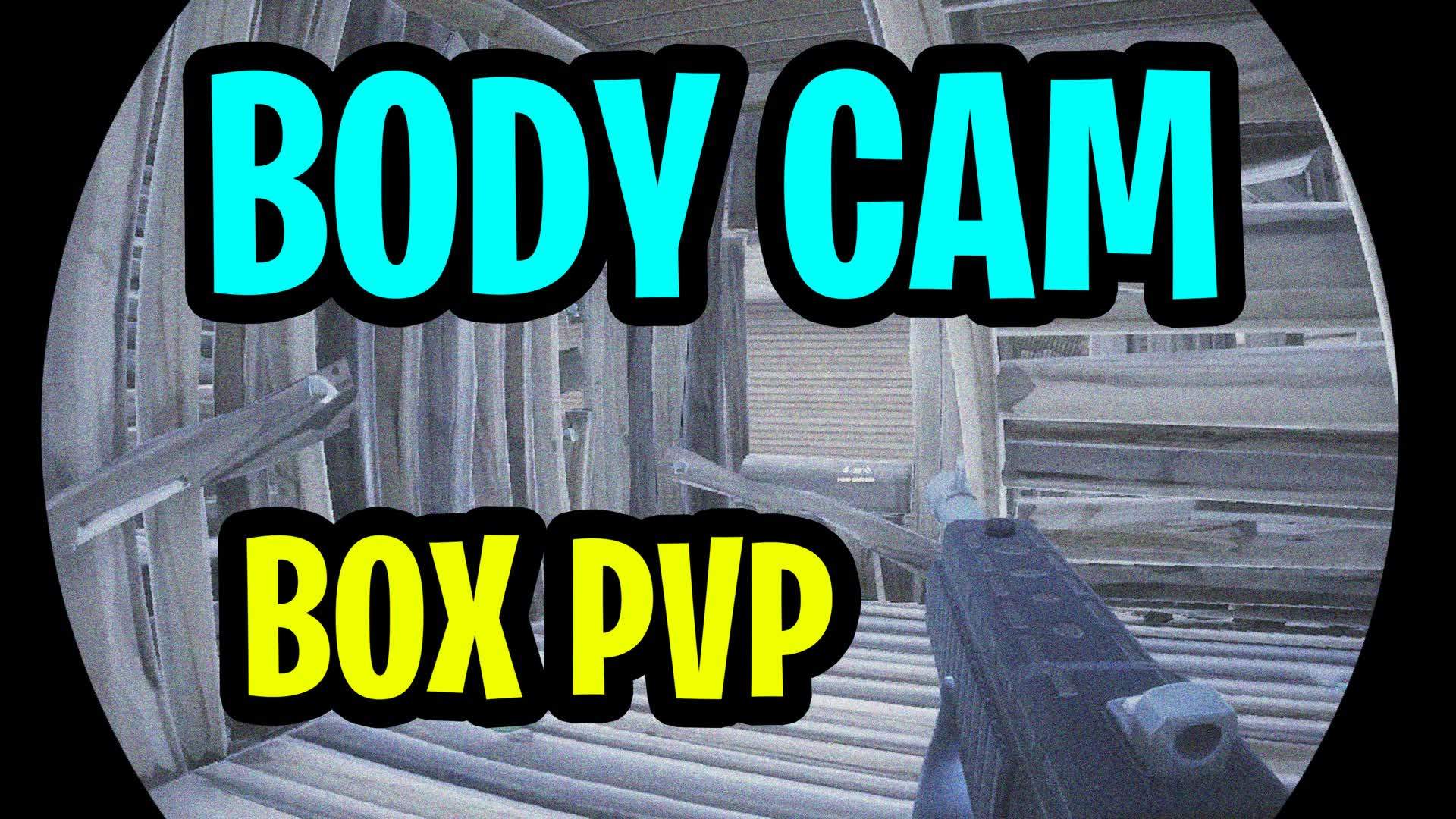 BODYCAM BOX PVP!