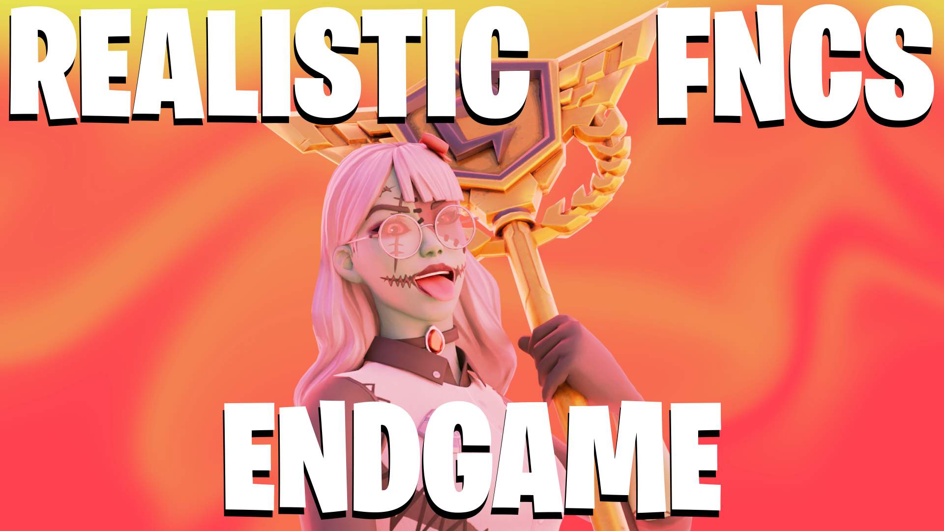 REALISTIC | FNCS | ENDGAME