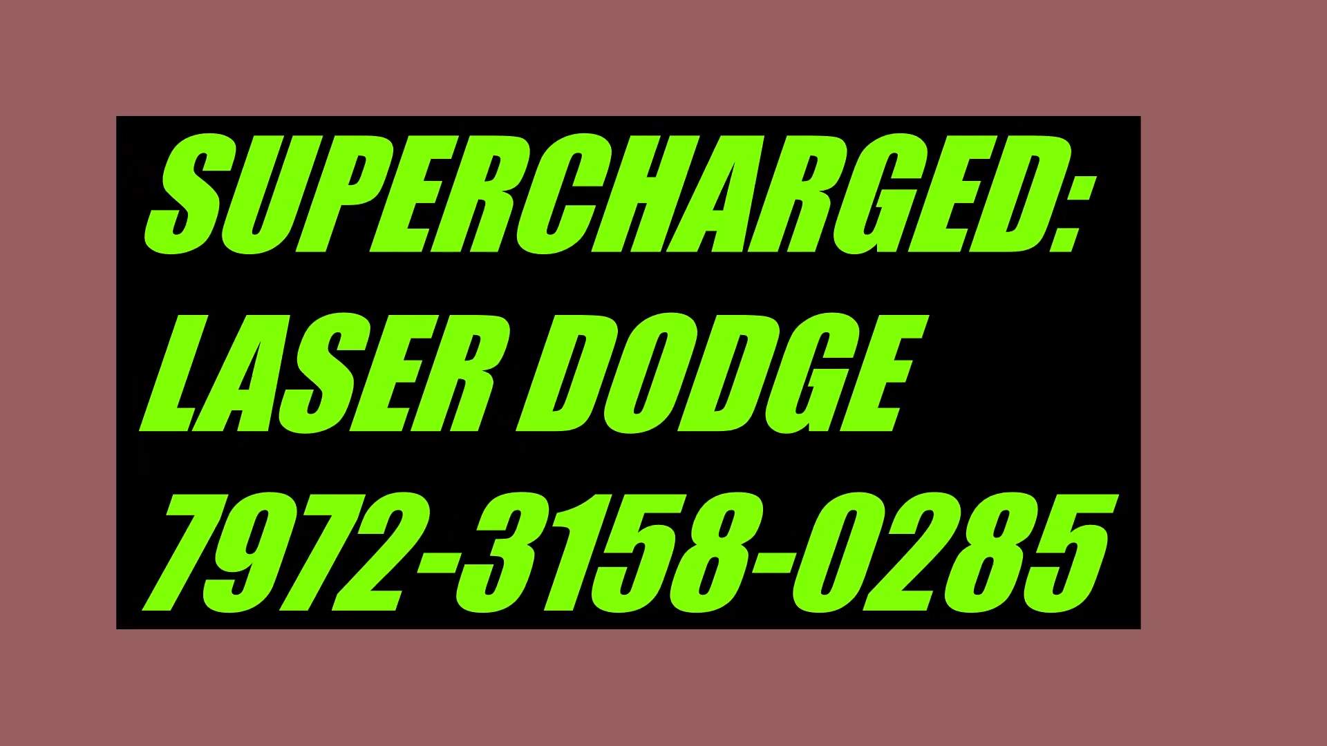 SUPERCHARGED: LASER DODGE