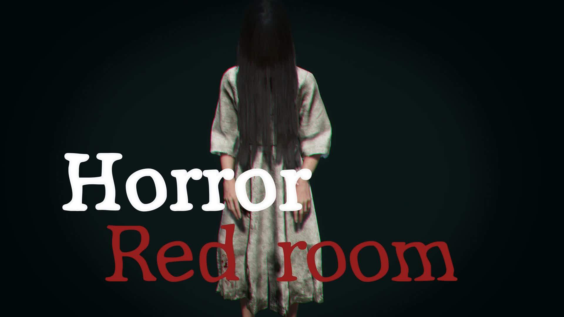 【Horror】 Red room