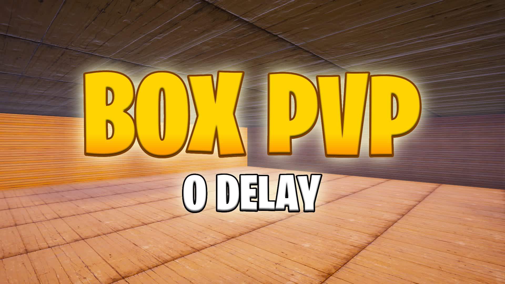 0 DELAY BOX PVP📦