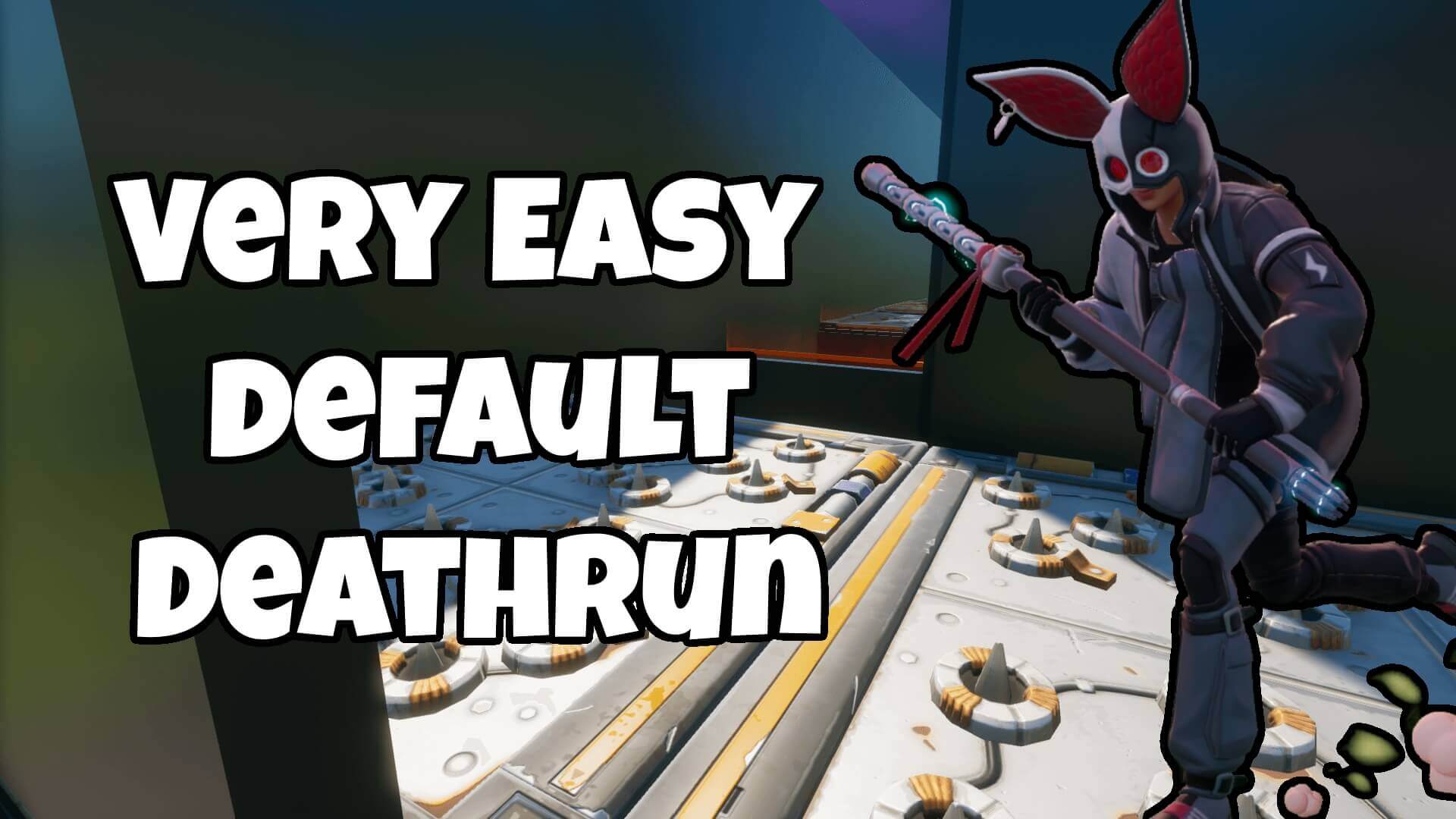 THE VERY EASY DEFAULT DEATHRUN
