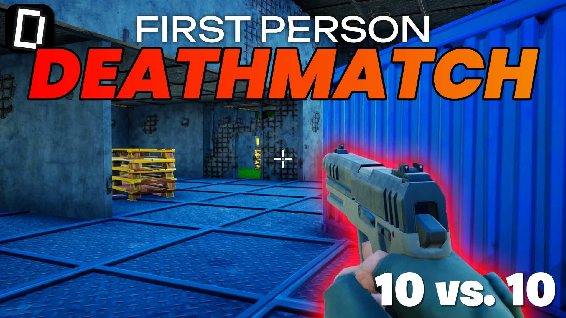 Deathmatch : First Person [v1.2]