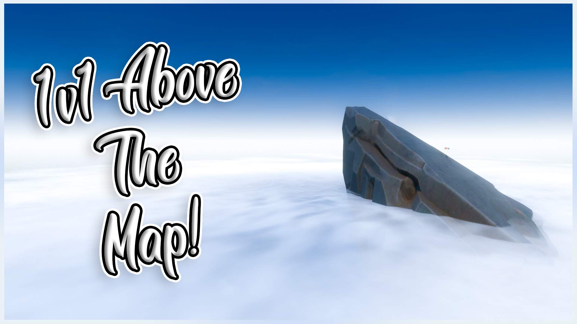 1V1 ABOVE THE CLOUDS