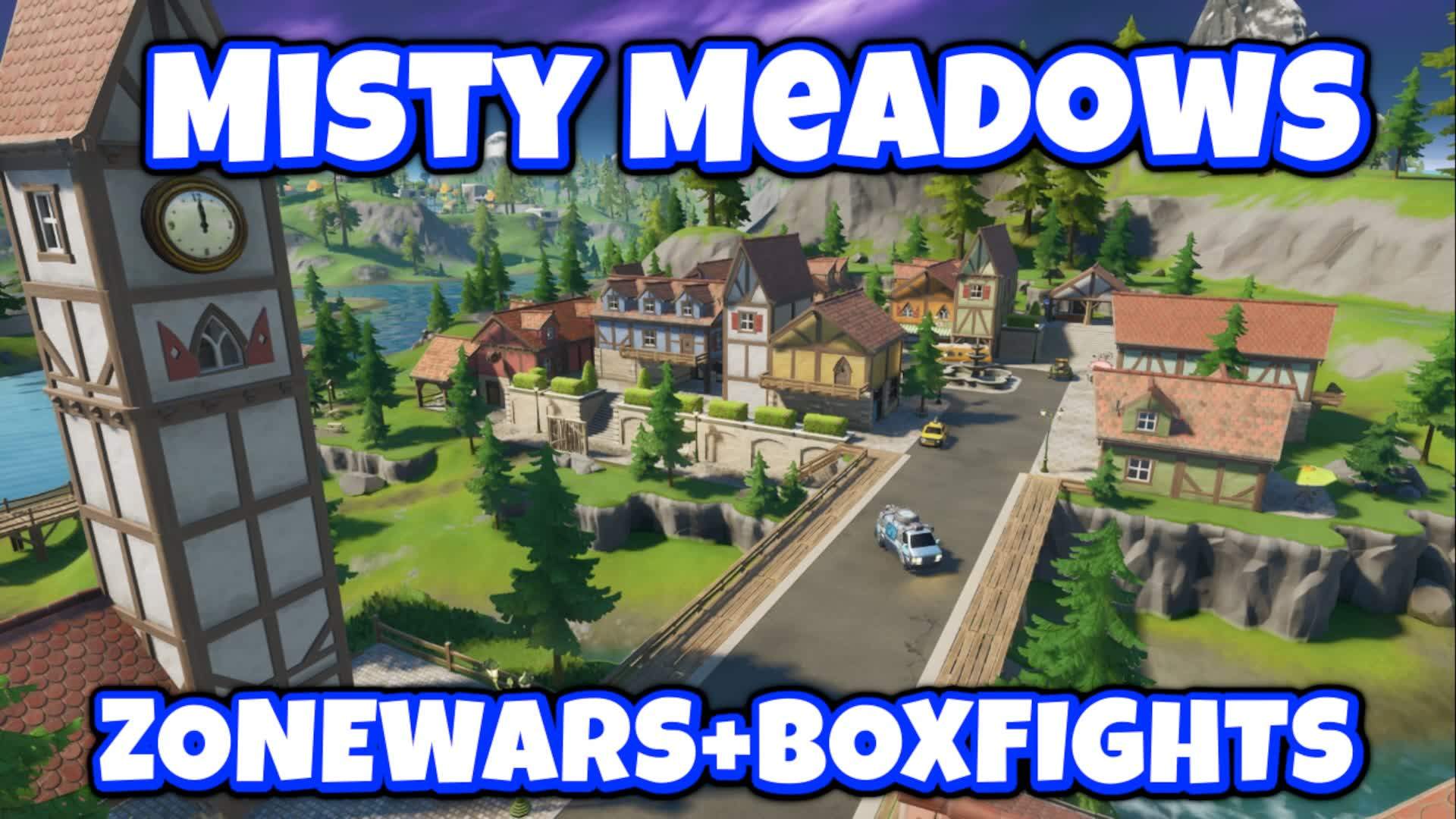 MISTY MEADOWS ZONEWARS AND BOXFIGHTS